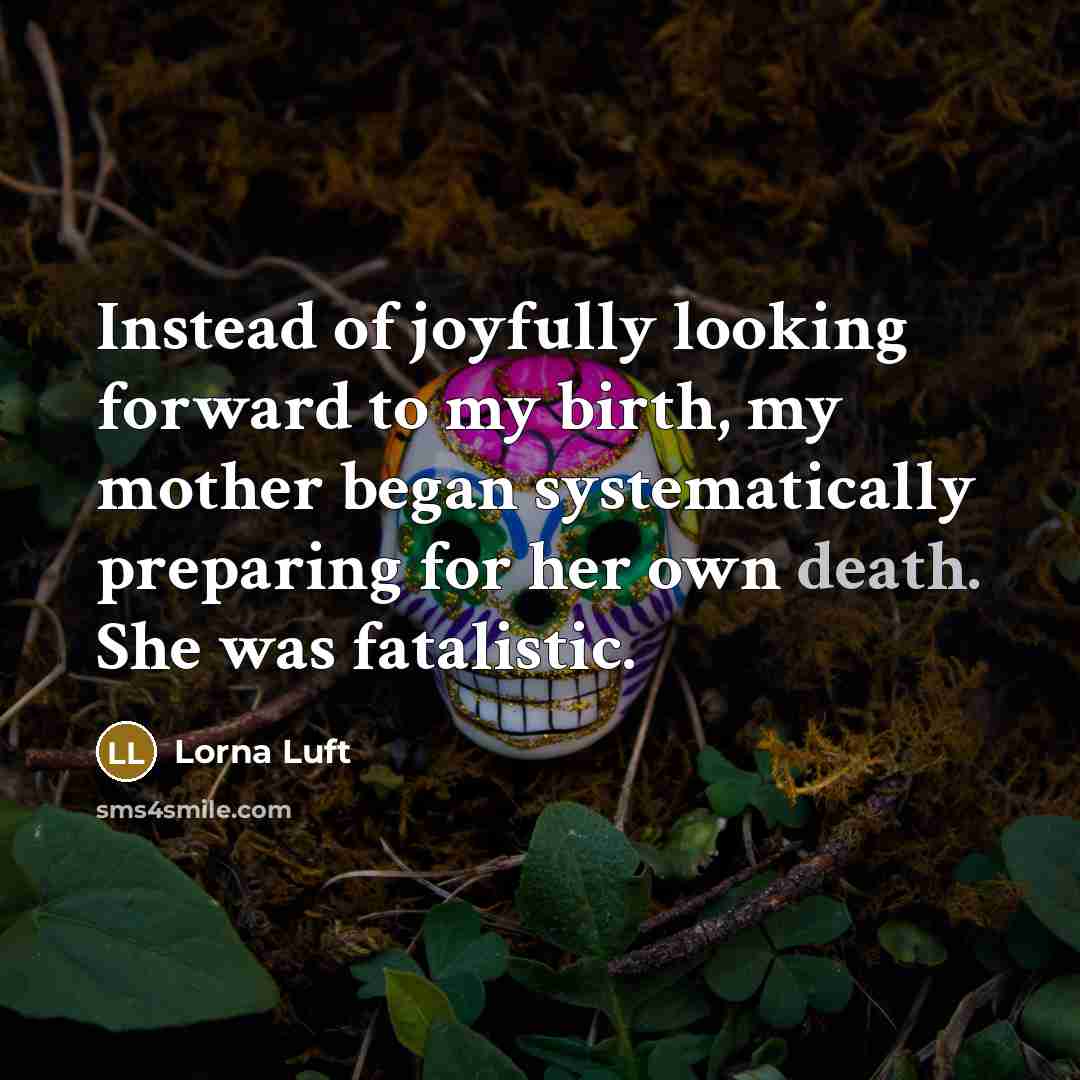 “Instead of joyfully looking forward to my birth, my mother…” quote by Lorna Luft
