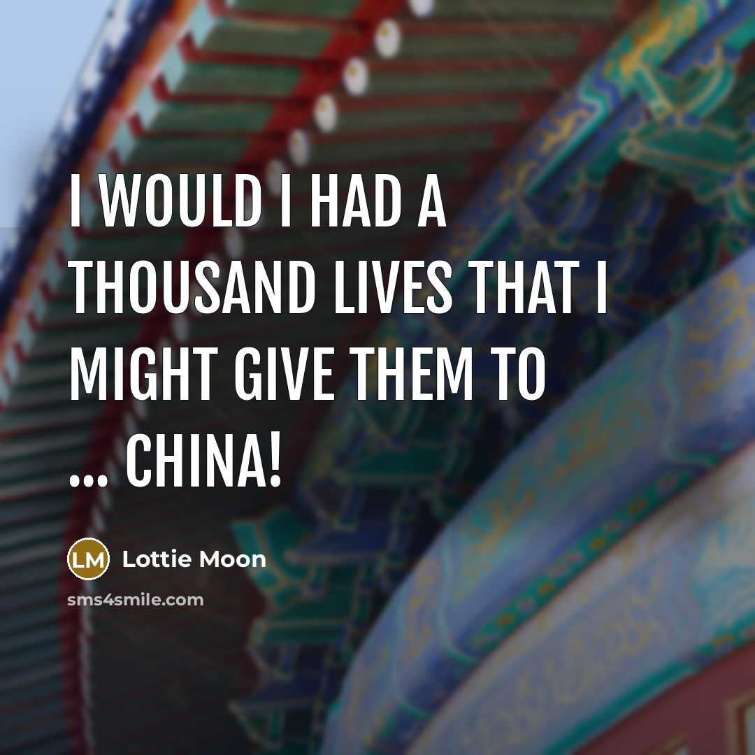 “I would I had a thousand lives that I might…” quote by Lottie Moon