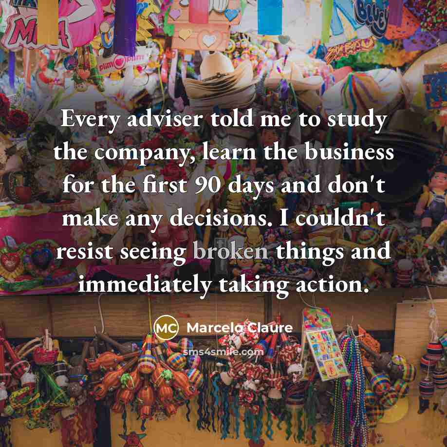 “Every adviser told me to study the company, learn the…” quote by Marcelo Claure