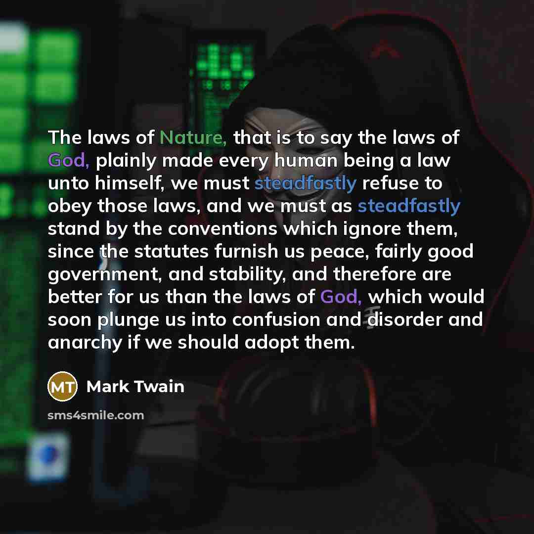 “The laws of Nature, that is to say the laws…” quote by Mark Twain