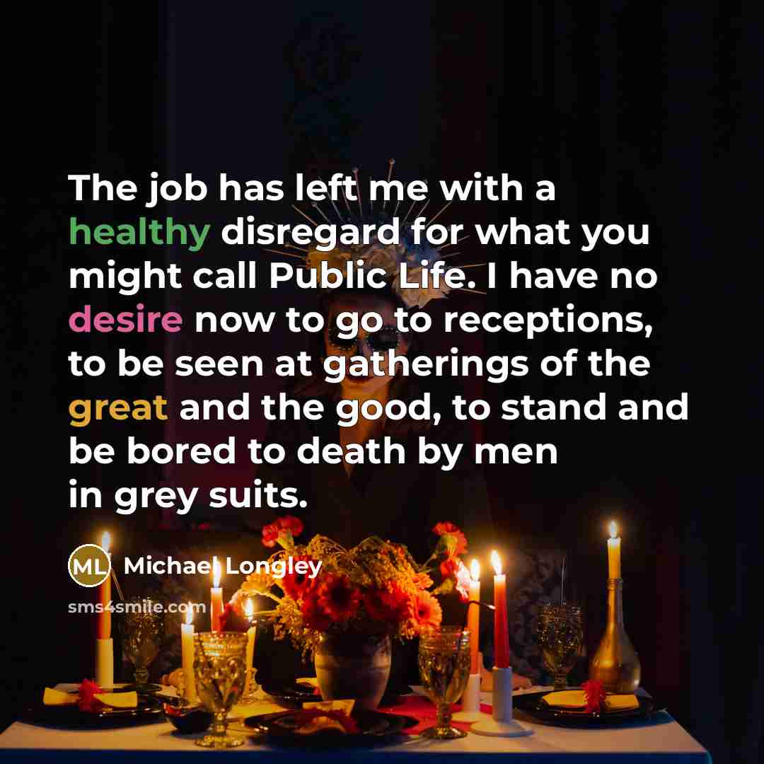 “The job has left me with a healthy disregard for…” quote by Michael Longley