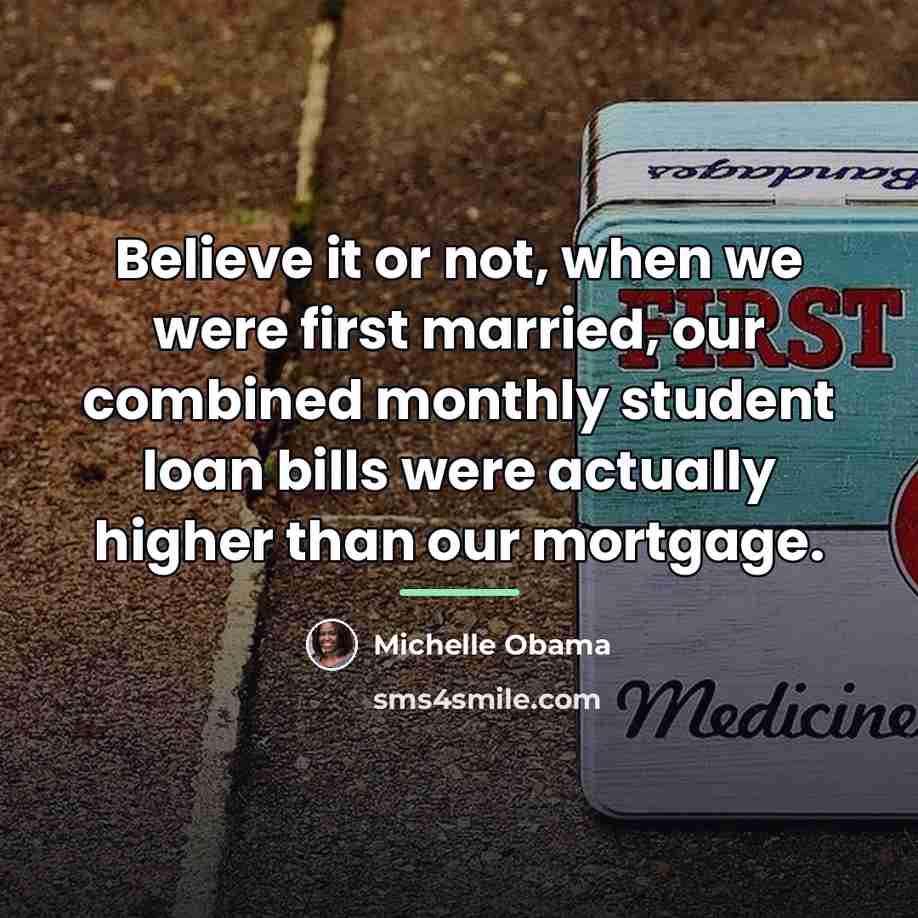 “Believe it or not, when we were first married, our…” quote by Michelle Obama