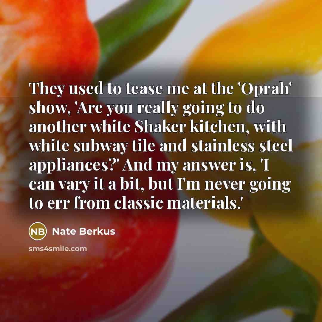 “They used to tease me at the 'Oprah' show, 'Are…” quote by Nate Berkus