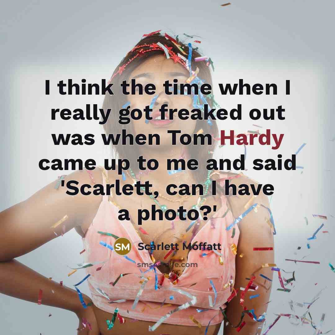 “I think the time when I really got freaked out…” quote by Scarlett Moffatt