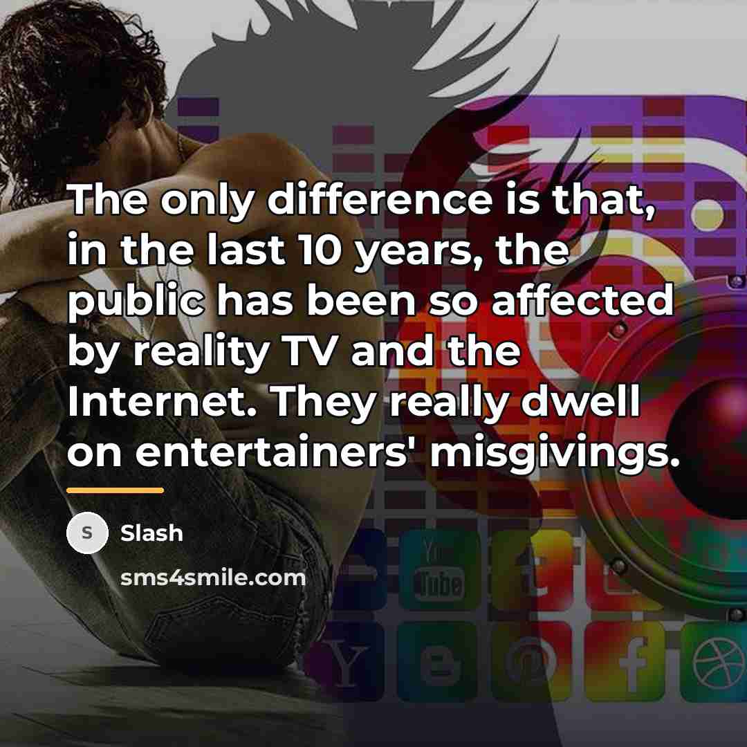 “The only difference is that, in the last 10 years,…” quote by Slash