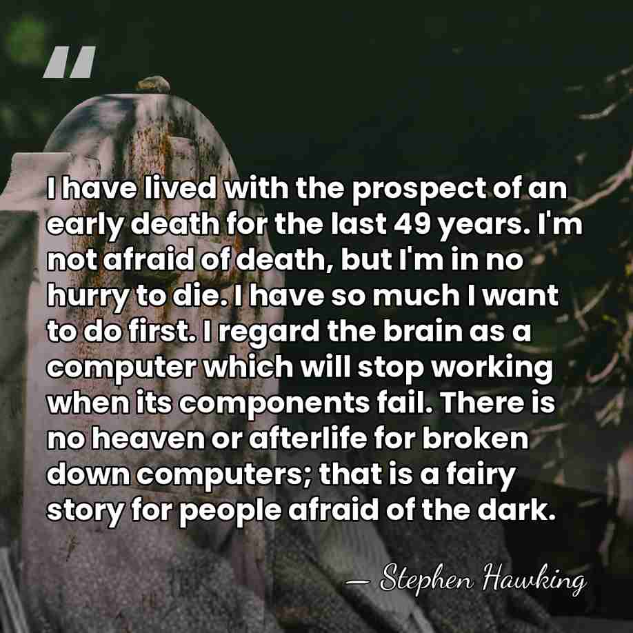 I have lived with the prospect of an early death for the&hellip; - Stephen Hawking