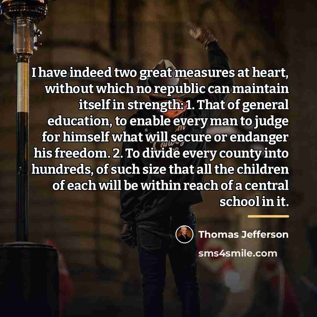 “I have indeed two great measures at heart, without which…” quote by Thomas Jefferson