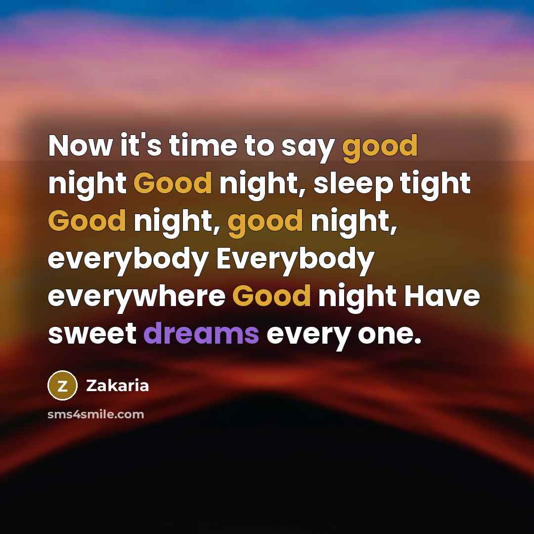 “Now it's time to say good night Good night, sleep…” quote by Zakaria