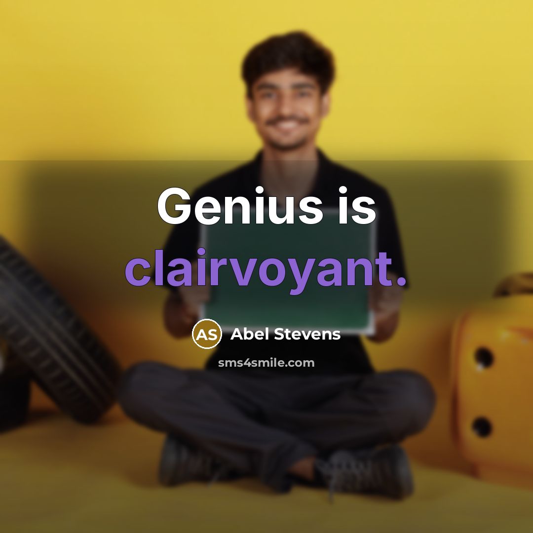 “Genius is clairvoyant.…” quote by Abel Stevens
