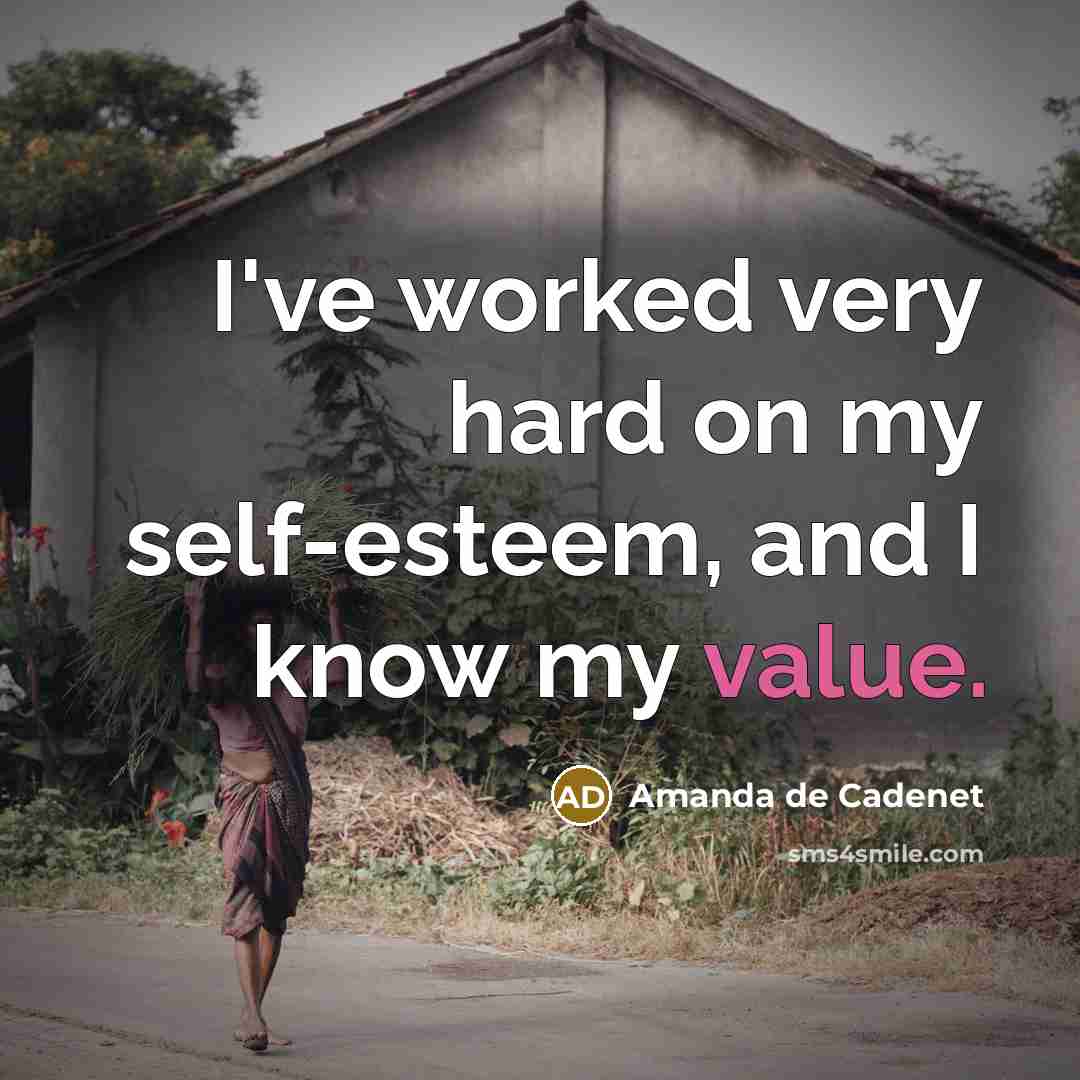 “I've worked very hard on my self-esteem, and I know my value.” quote by Amanda de Cadenet