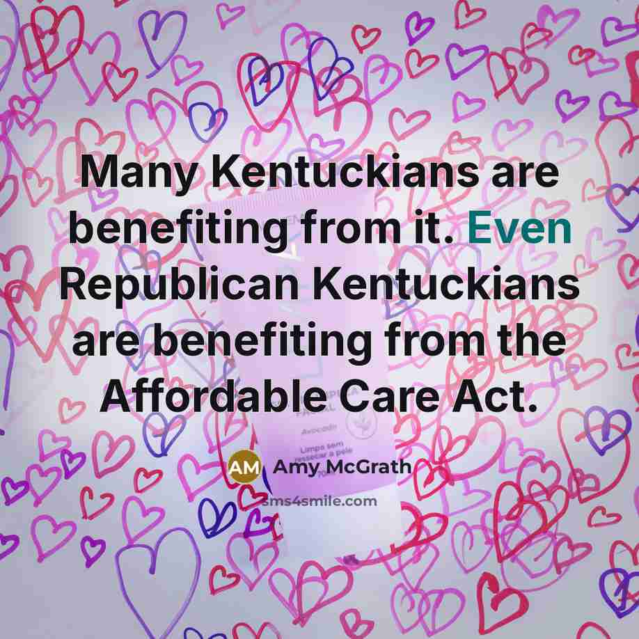 “Many Kentuckians are benefiting from it. Even Republican Kentuckians are…” quote by Amy McGrath