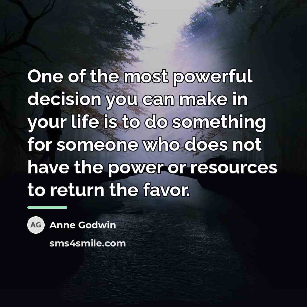 “One of the most powerful decision you can make in…” quote by Anne Godwin
