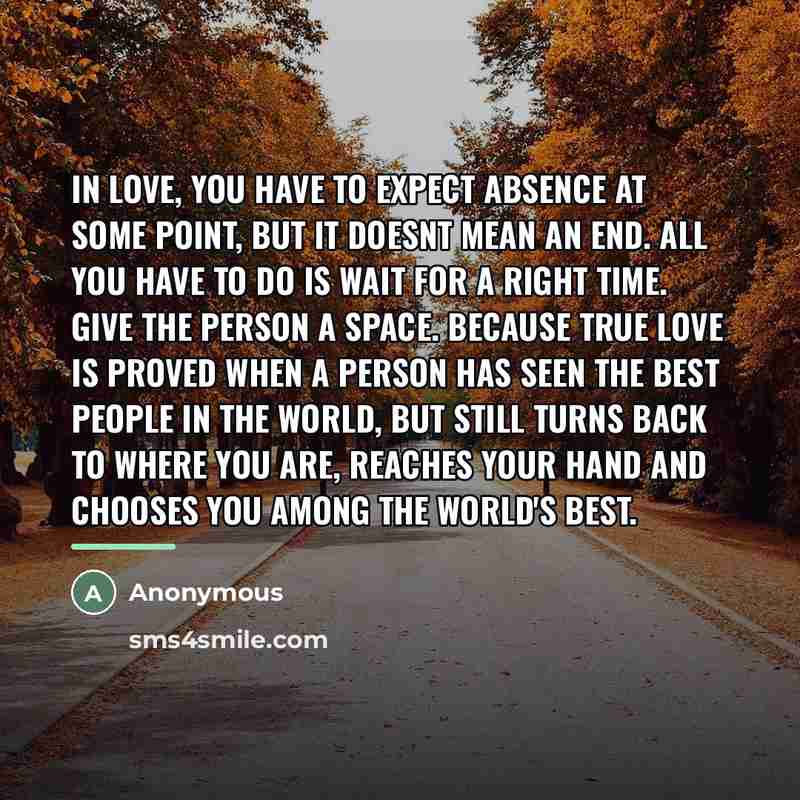 “In Love, you have to expect absence at some point,…” quote by Anonymous