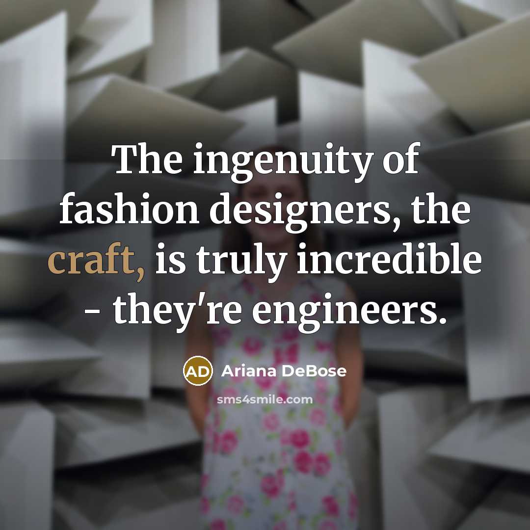 “The ingenuity of fashion designers, the craft, is truly incredible…” quote by Ariana DeBose