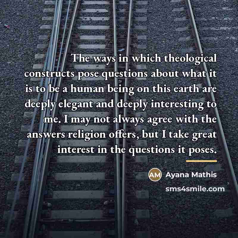 “The ways in which theological constructs pose questions about what…” quote by Ayana Mathis