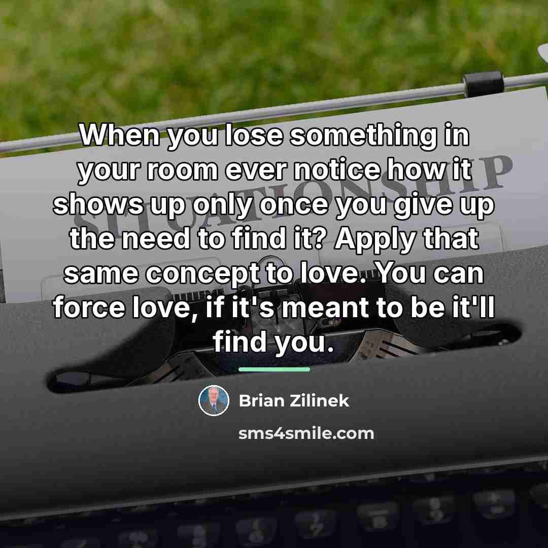 “When you lose something in your room ever notice how…” quote by Brian Zilinek