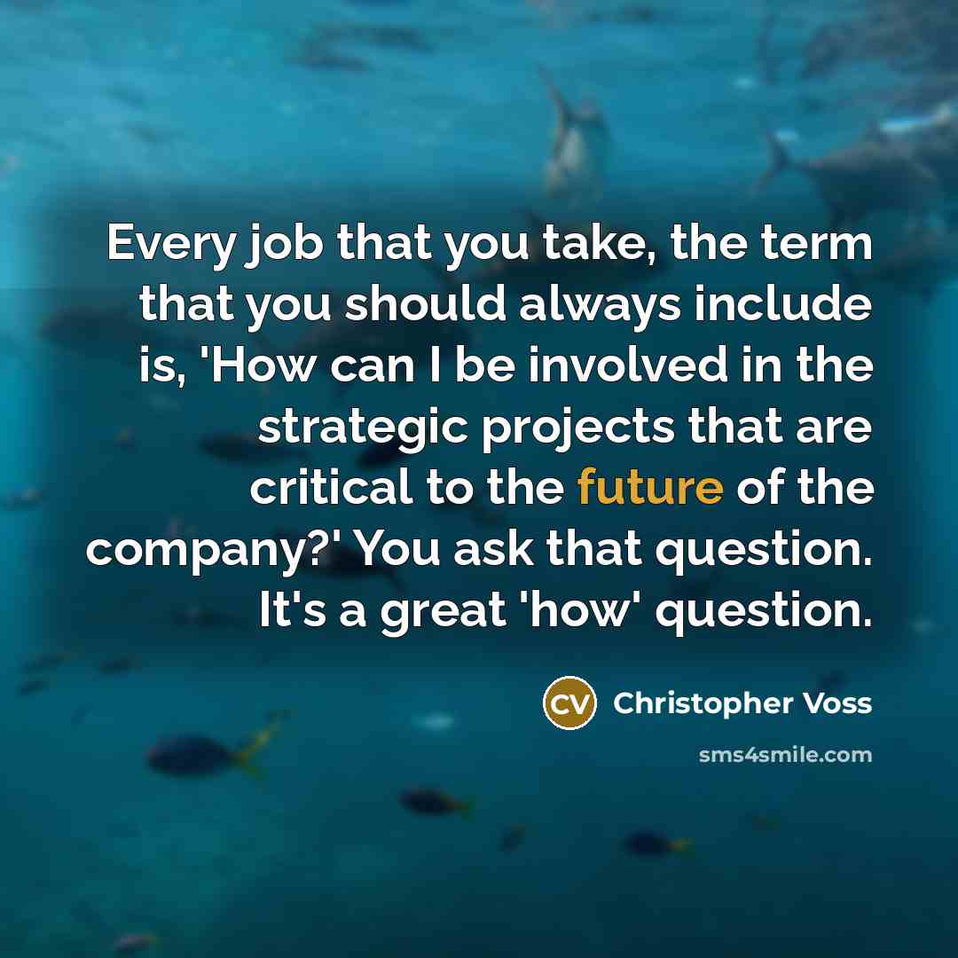“Every job that you take, the term that you should…” quote by Christopher Voss
