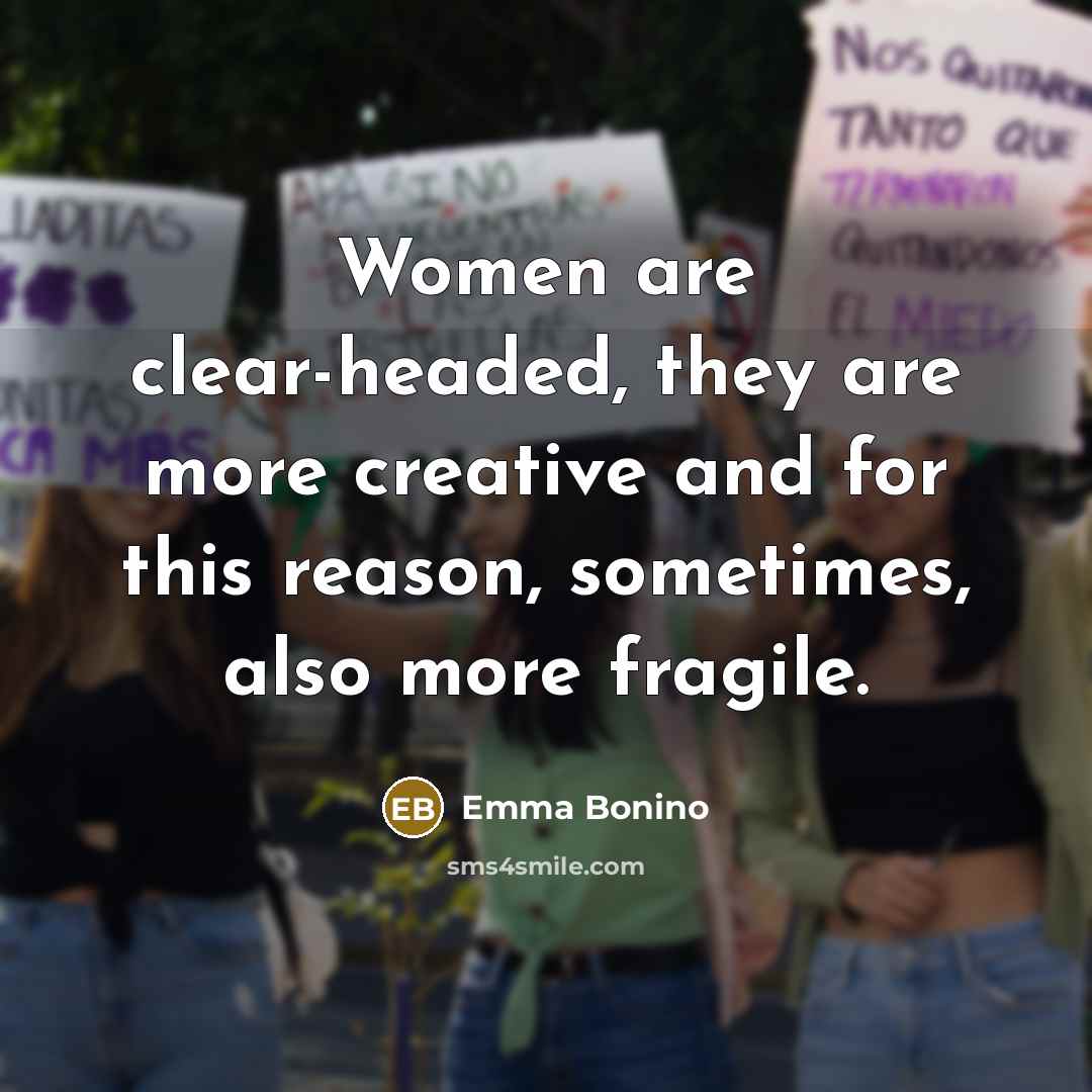 “Women are clear-headed, they are more creative and for this…” quote by Emma Bonino