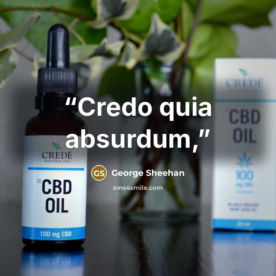 “Credo quia absurdum,” quote by George Sheehan