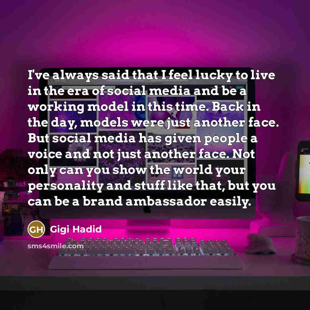 “I've always said that I feel lucky to live in…” quote by Gigi Hadid