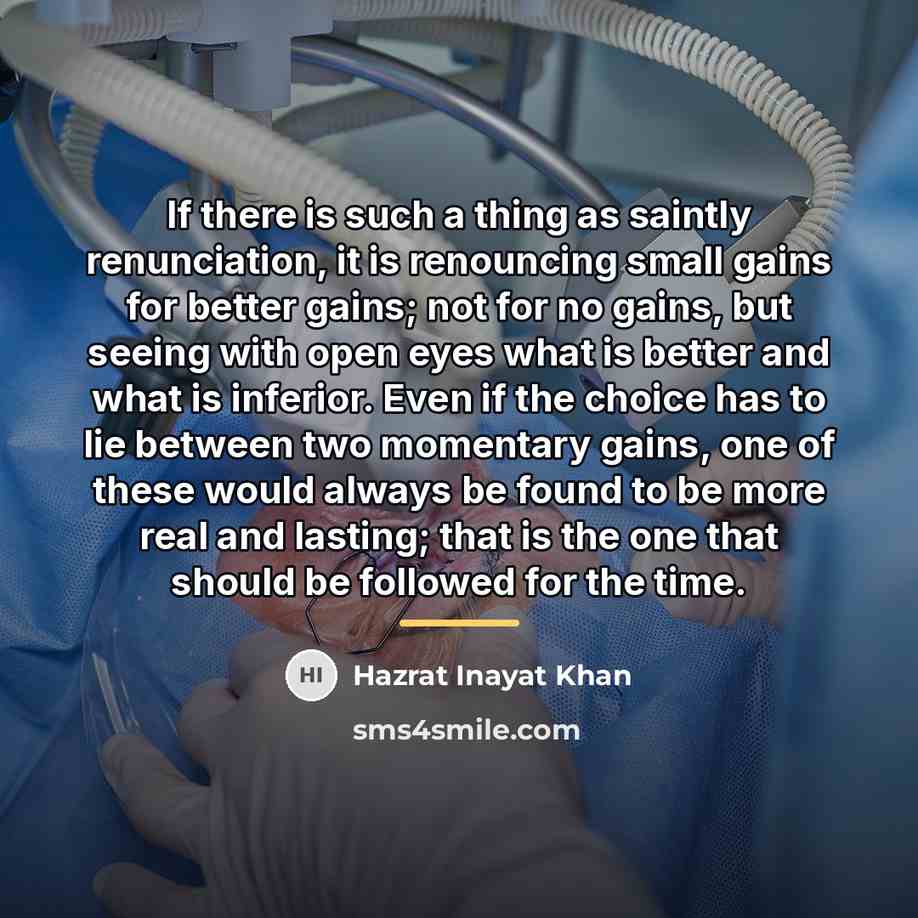 “If there is such a thing as saintly renunciation, it…” quote by Hazrat Inayat Khan