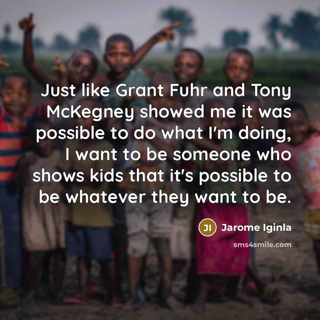 “Just like Grant Fuhr and Tony McKegney showed me it…” quote by Jarome Iginla