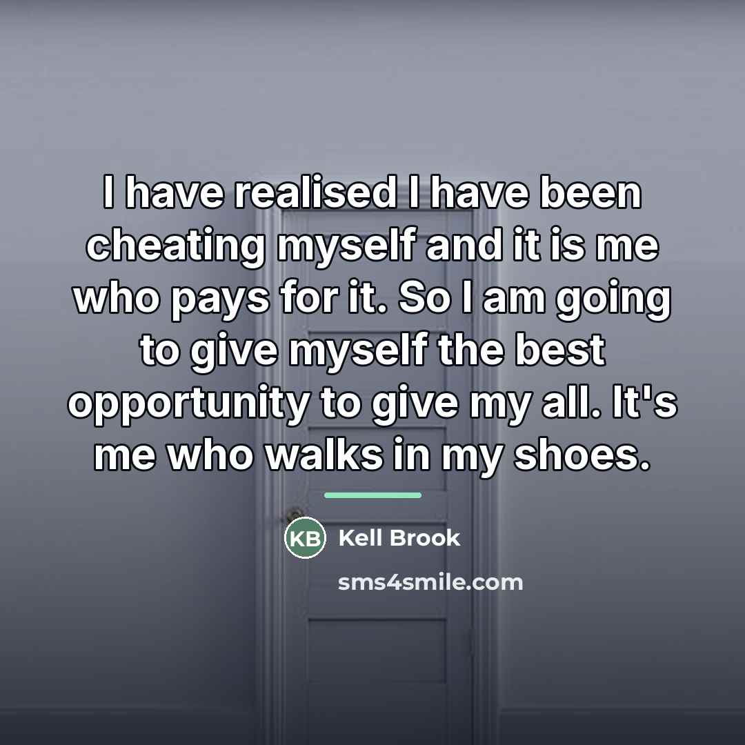 “I have realised I have been cheating myself and it…” quote by Kell Brook
