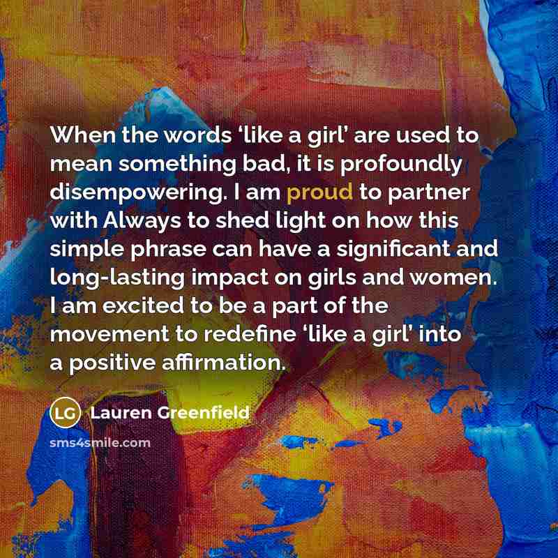 “When the words ‘like a girl’ are used to mean…” quote by Lauren Greenfield