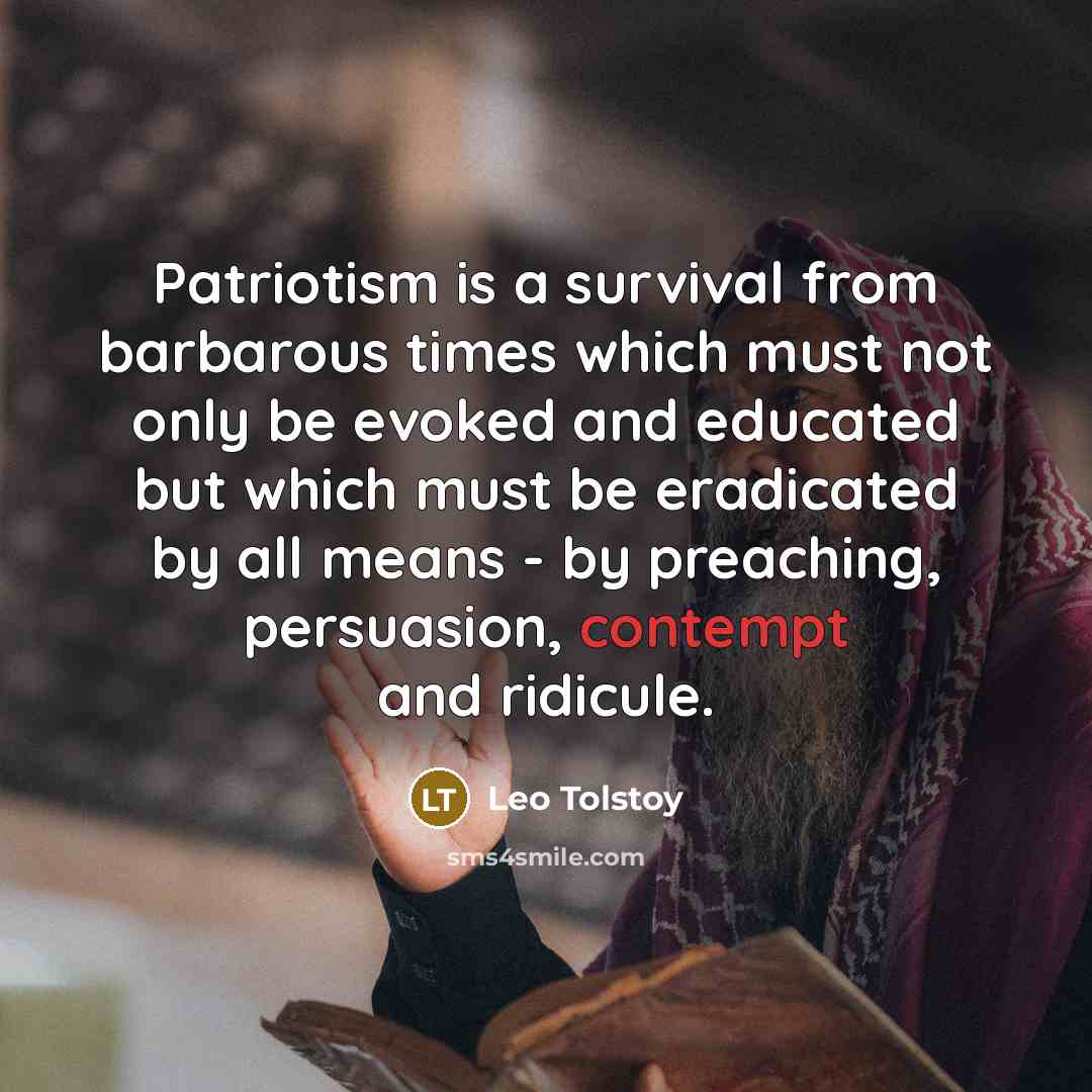 “Patriotism is a survival from barbarous times which must not…” quote by Leo Tolstoy
