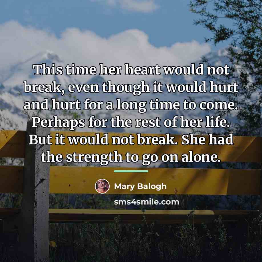 “This time her heart would not break, even though it…” quote by Mary Balogh