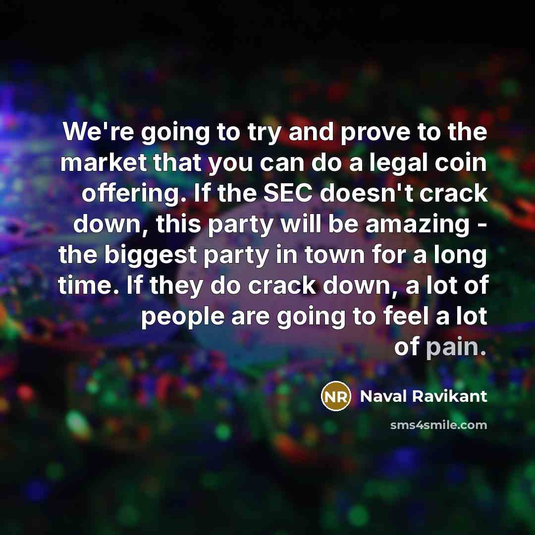 “We're going to try and prove to the market that…” quote by Naval Ravikant