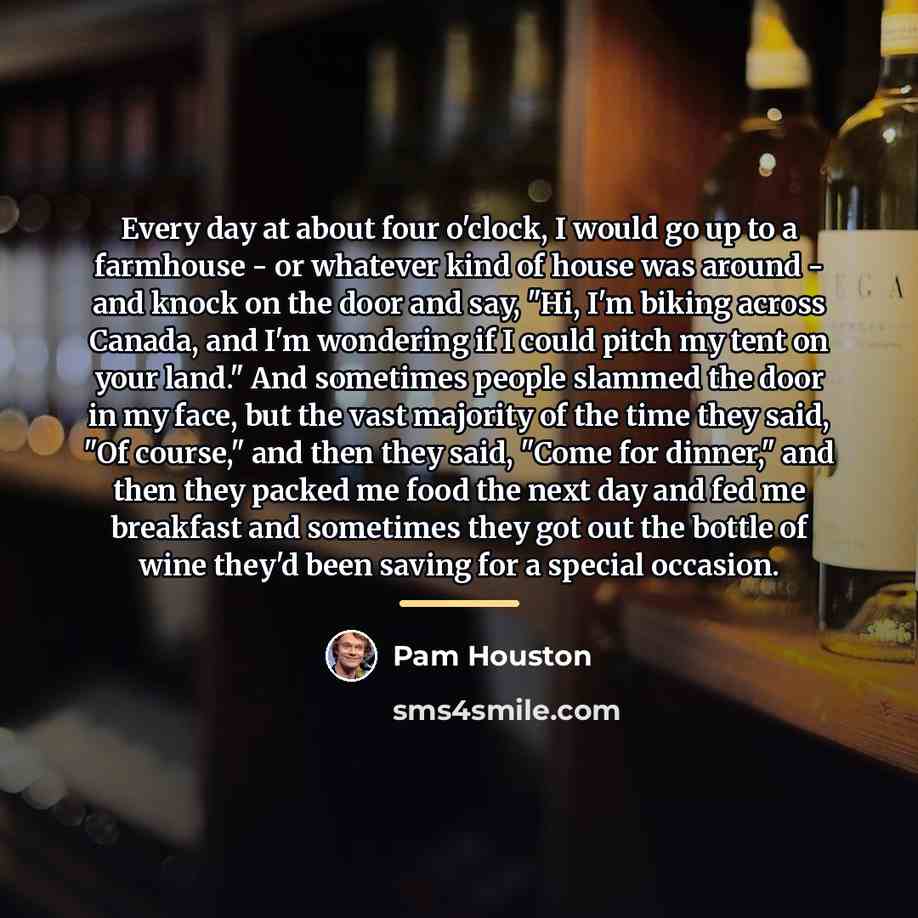 “Every day at about four o'clock, I would go up…” quote by Pam Houston