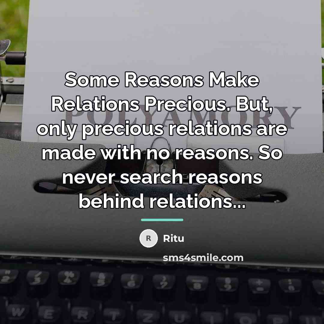 “Some Reasons Make Relations Precious. But, only precious relations are…” quote by Ritu