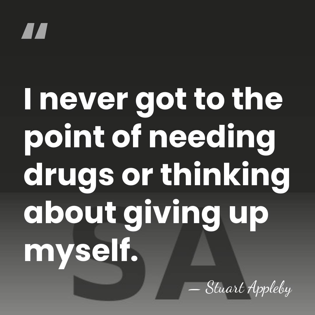 I never got to the point of needing drugs or thinking about&hellip; - Stuart Appleby