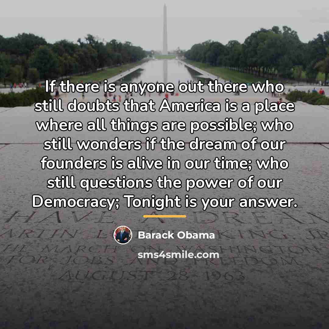 “If there is anyone out there who still doubts that…” quote by Barack Obama