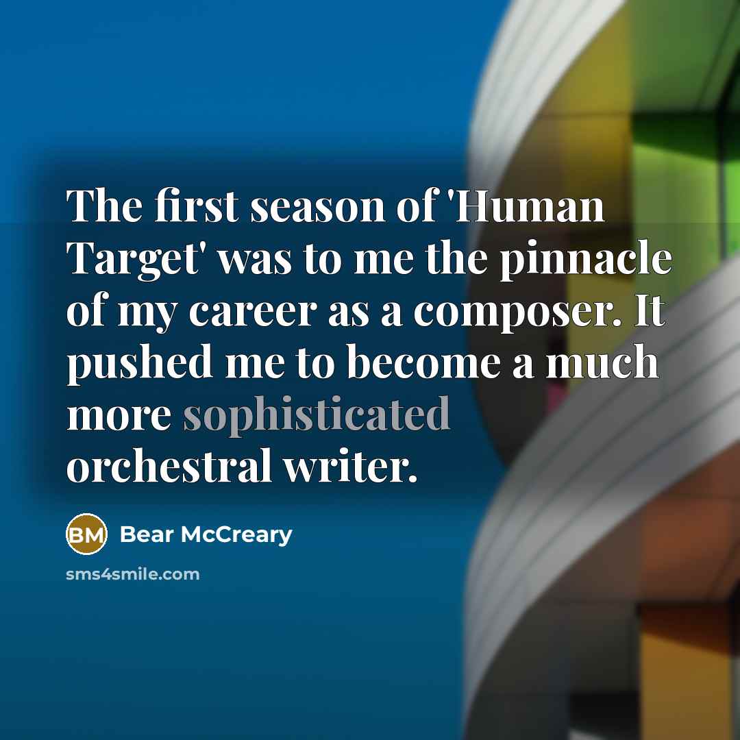 “The first season of 'Human Target' was to me the…” quote by Bear McCreary