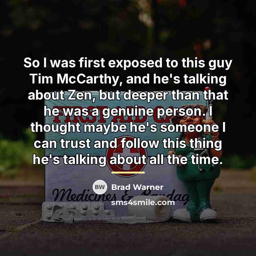 “So I was first exposed to this guy Tim McCarthy,…” quote by Brad Warner