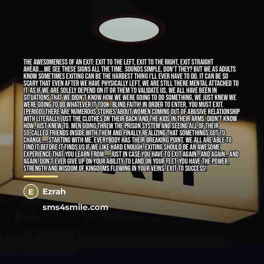 “The Awesomeness of an Exit: Exit to the left, Exit…” quote by Ezrah