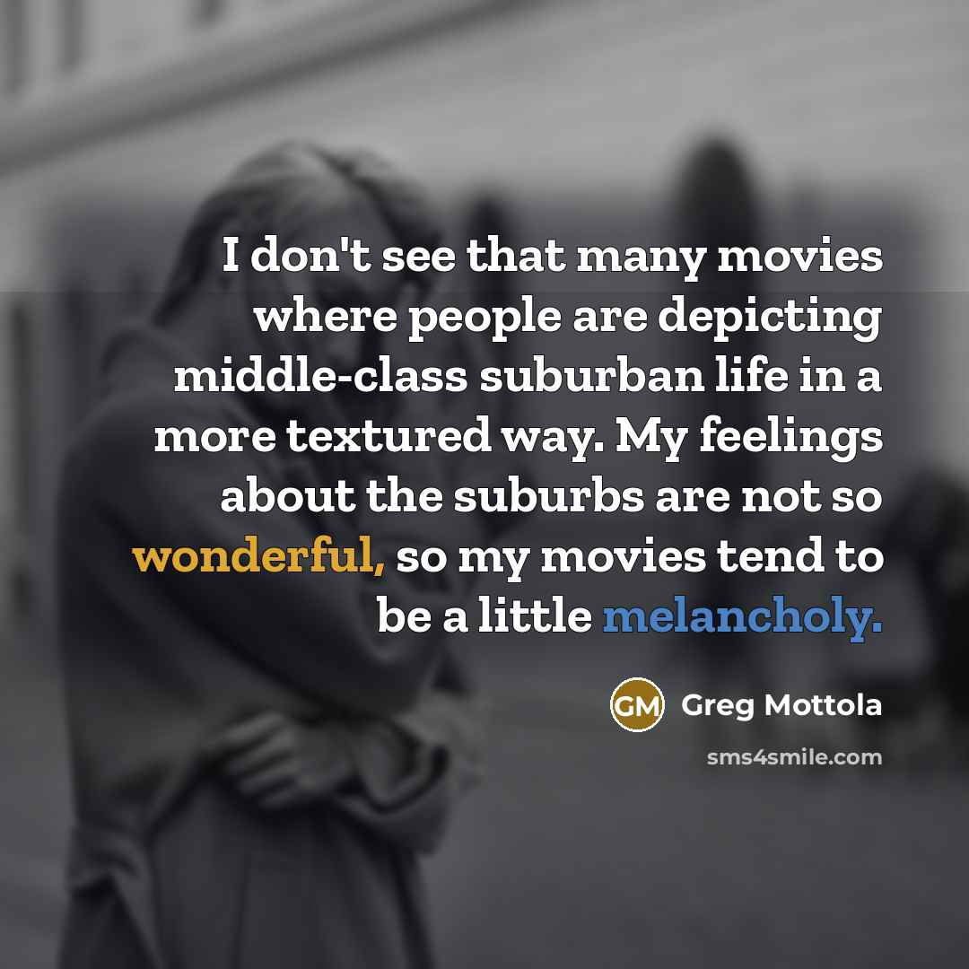 “I don't see that many movies where people are depicting…” quote by Greg Mottola