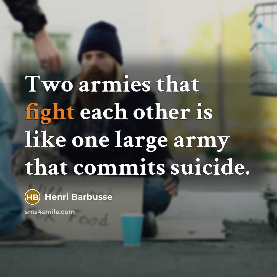 “Two armies that fight each other is like one large…” quote by Henri Barbusse