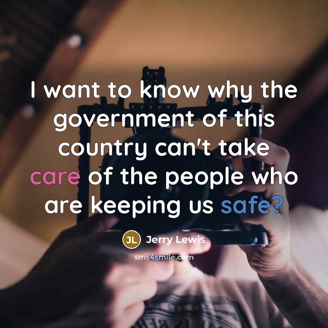 “I want to know why the government of this country…” quote by Jerry Lewis