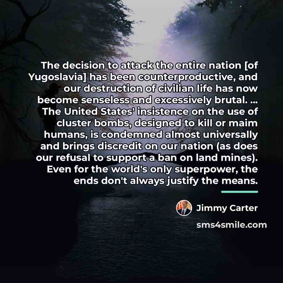“The decision to attack the entire nation [of Yugoslavia] has…” quote by Jimmy Carter