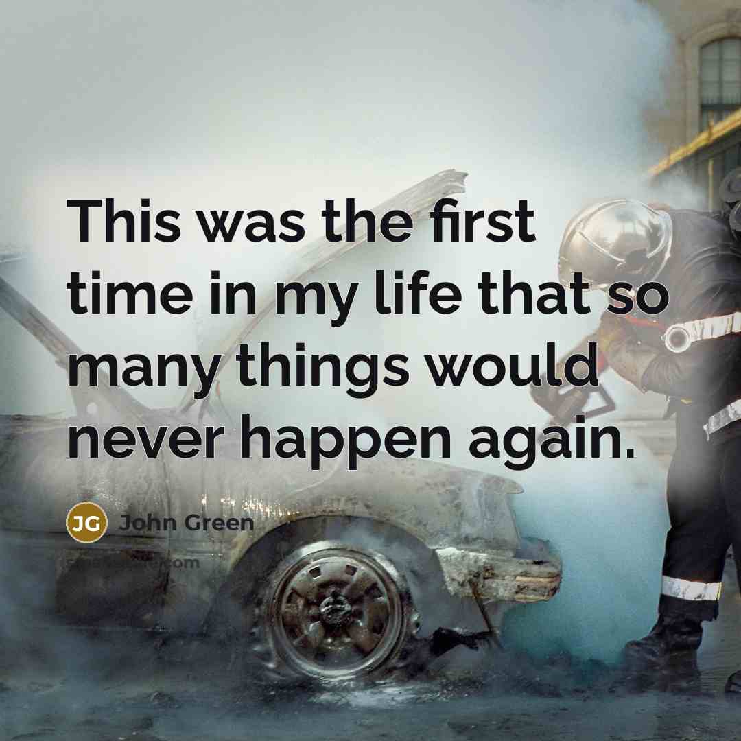 “This was the first time in my life that so…” quote by John Green