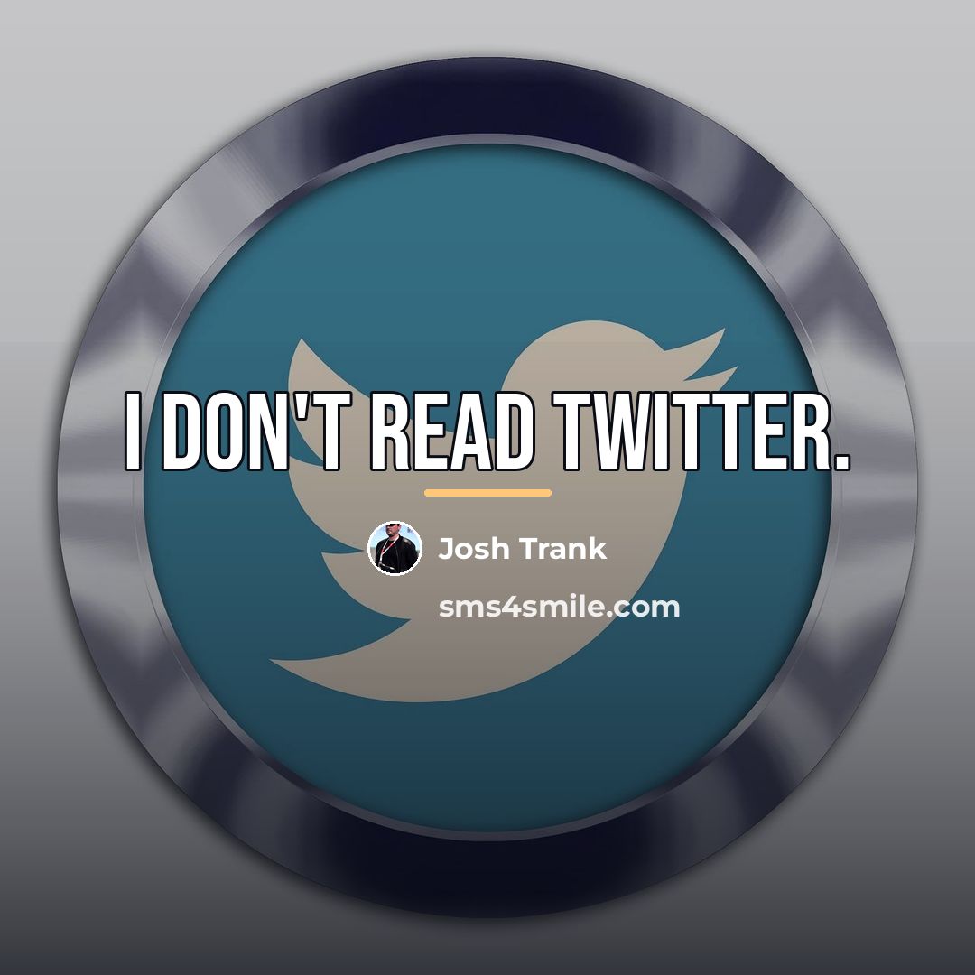 “I don't read Twitter.…” quote by Josh Trank