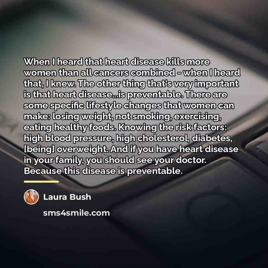 “When I heard that heart disease kills more women than…” quote by Laura Bush
