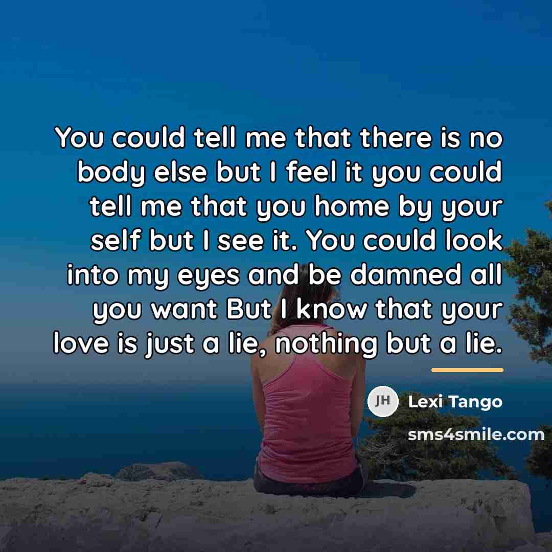 “You could tell me that there is no body else…” quote by Lexi Tango