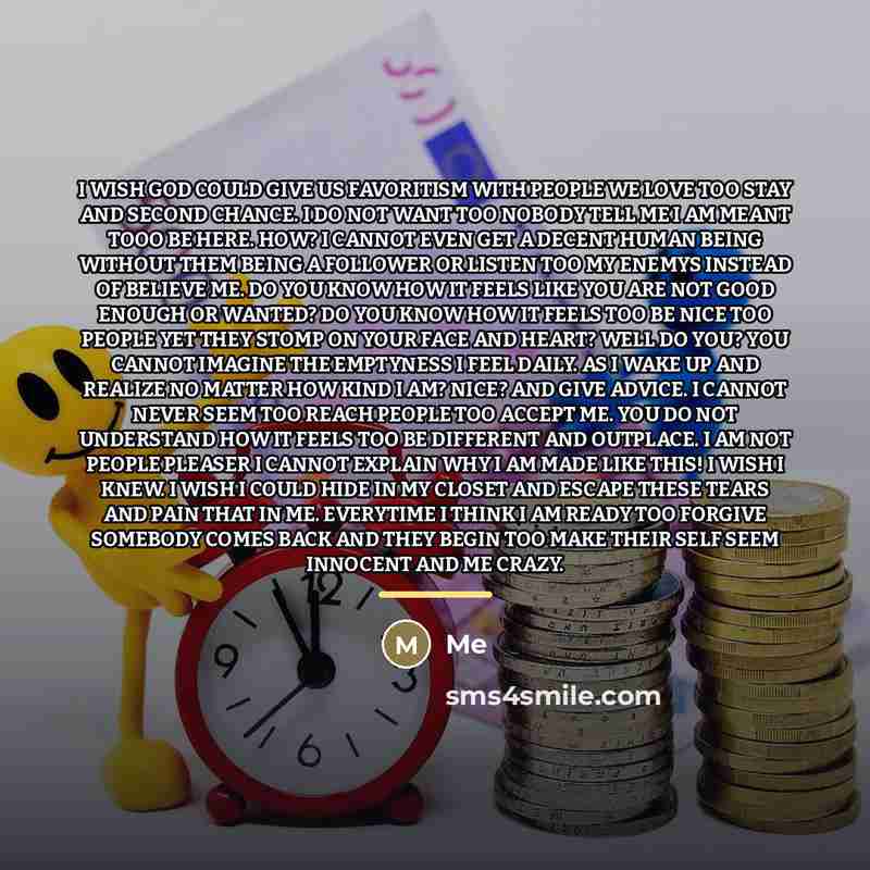 “I WISH GOD COULD GIVE US FAVORITISM WITH PEOPLE WE…” quote by ME