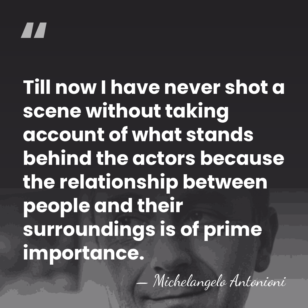 Till now I have never shot a scene without taking account of&hellip; - Michelangelo Antonioni