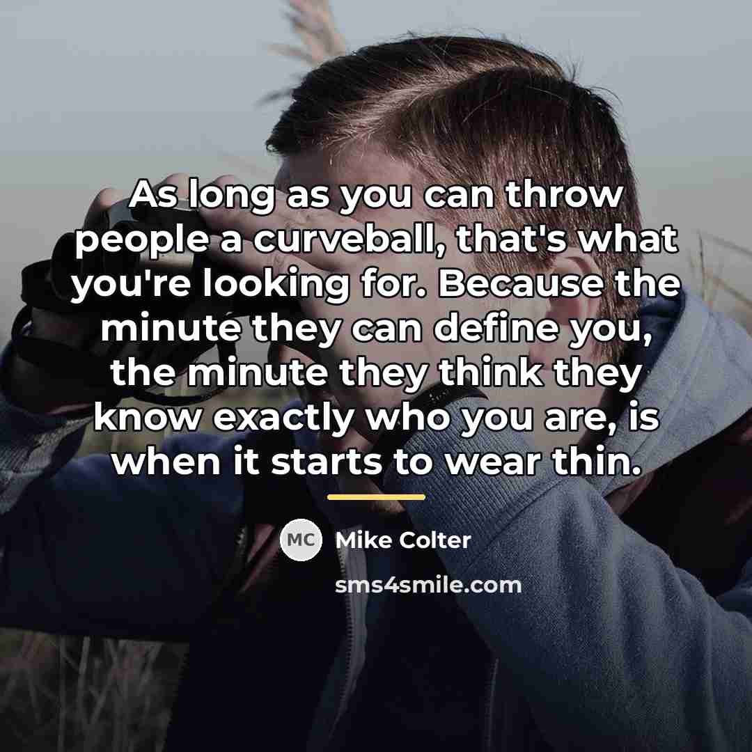 “As long as you can throw people a curveball, that's…” quote by Mike Colter