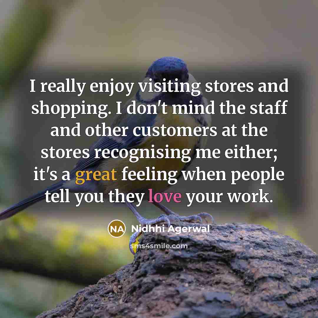 “I really enjoy visiting stores and shopping. I don't mind…” quote by Nidhhi Agerwal